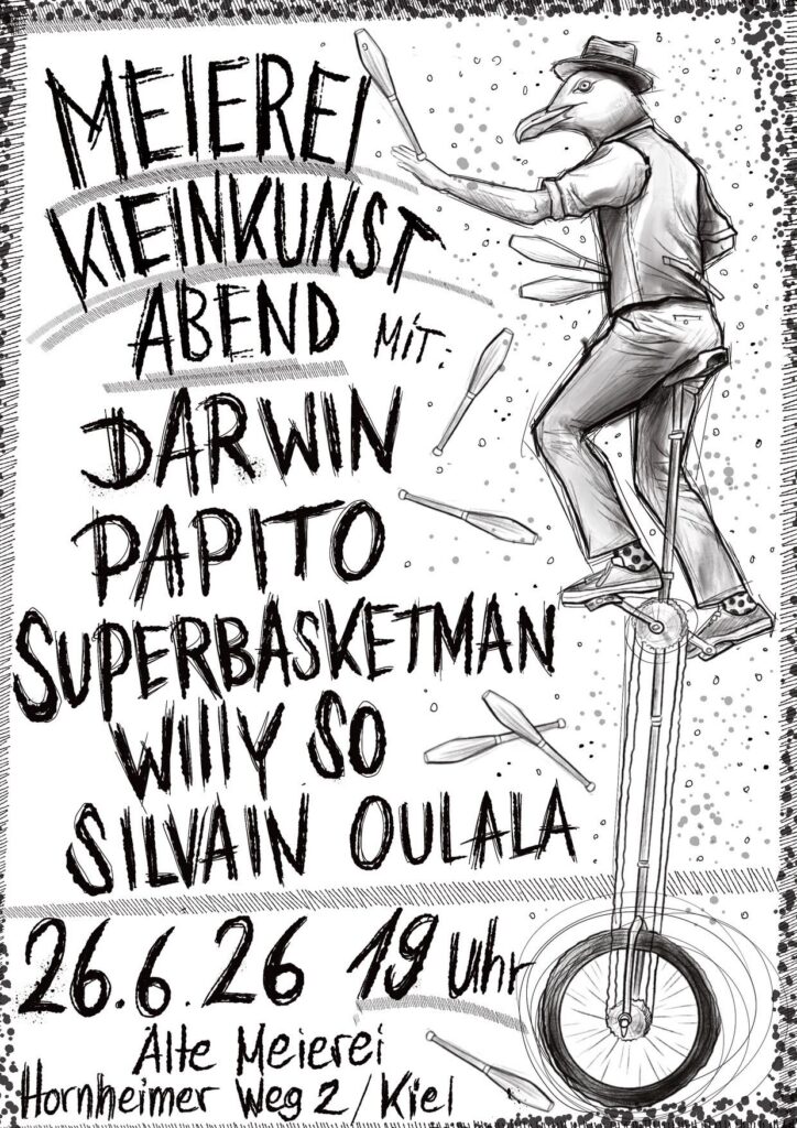 Kleinkunstabend mit: Darwin, Paito, Superbasketman, Willy So, Sivain Oulala, daneben ist ein Mensch gemalt, welcher auf einem Einrad jongliert